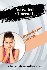 tooth abscess remedy with activated charcoal